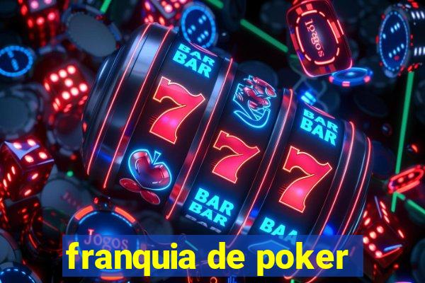 franquia de poker